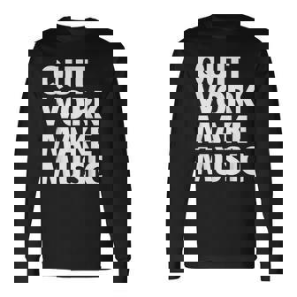 Quit Work Make Music 半袖 長袖Tシャツ - Kawaiitshirt