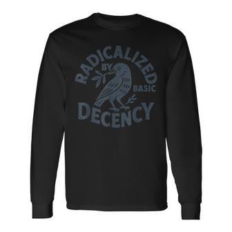 Radicalized By Basic Decency Peace Dove Equality Long Sleeve T-Shirt - Thegiftio UK