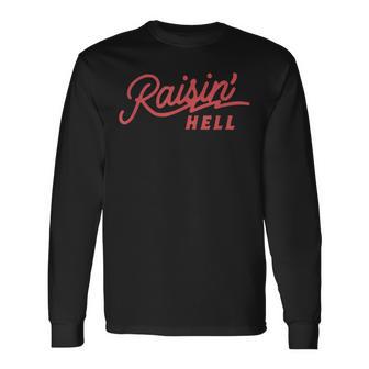 Raisin' Hell Cowboy Country Retro Vintage Long Sleeve T-Shirt - Thegiftio