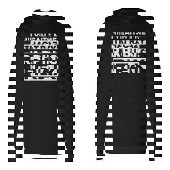 Rapping Hip Hop Rhymes Music Rapping Long Sleeve T-Shirt | Mazezy