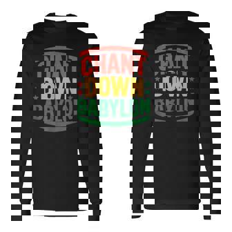 Rasta Chant Down Babylon African Saying Long Sleeve T-Shirt | Mazezy