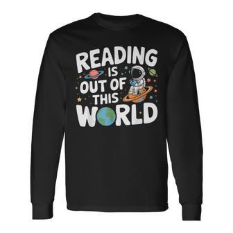 Reading Is Out Of This World Space Books Lover Long Sleeve T-Shirt - Thegiftio UK
