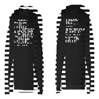 There's An Exercise For That Physical Therapy Therapist Long Sleeve T-Shirt - Thegiftio