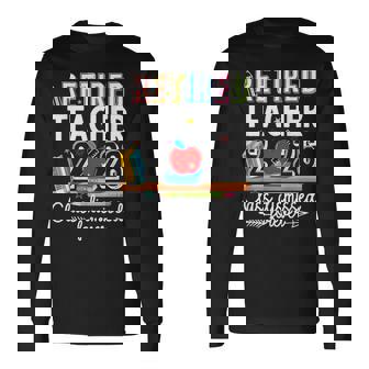 Retired Teacher 2026 Class Dismissed Forever Retirement Long Sleeve T-Shirt | Mazezy