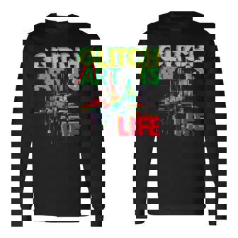 Retro Gaming Glitch Art Is Life Fashion Pop Art Long Sleeve T-Shirt | Mazezy