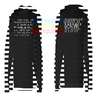 Retro Running On Tacos And Antiquing Lover Long Sleeve T-Shirt | Mazezy