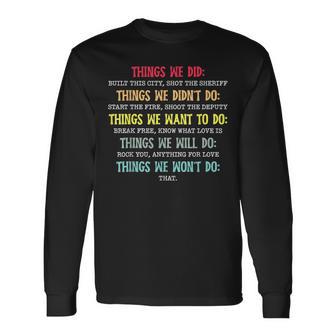 Retro Vintage Things We Did Didn't Want Will Won't Do Long Sleeve T-Shirt - Thegiftio UK