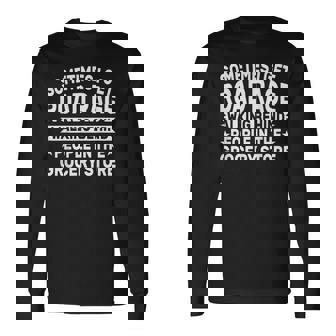 I Get Road Rage Walking Behind People In The Grocery Store Long Sleeve T-Shirt | Mazezy