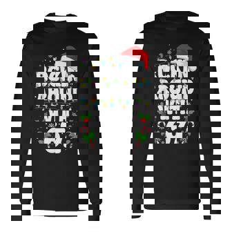 Rockin Around With 67 Six Seven Christmas 67 Meme Long Sleeve T-Shirt - Monsterry