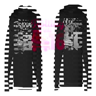 Rolling Into 16 Roller Skate Skating 16th Birthday Teens Long Sleeve T-Shirt | Mazezy