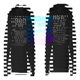 Romantic Travel Sailing Partners Life Couple Husband Wife Long Sleeve T-Shirt | Mazezy