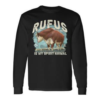 Rufus The Bull Rufus Is My Spirit Animal Long Sleeve T-Shirt - Thegiftio UK