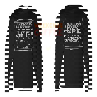 Weekends Coffee Sandboarding Cute Retro Mom Life With Saying Long Sleeve T-Shirt | Mazezy