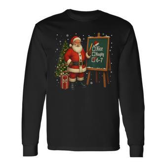Santa 6-7 Meme Nice Naughty 67 Christmas Brain Rot Long Sleeve T-Shirt - Thegiftio UK