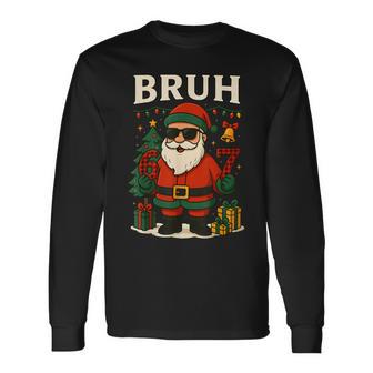 Santa Says 67 Bruh Santa Pajamas 67 Meme Christmas Long Sleeve T-Shirt - Thegiftio UK