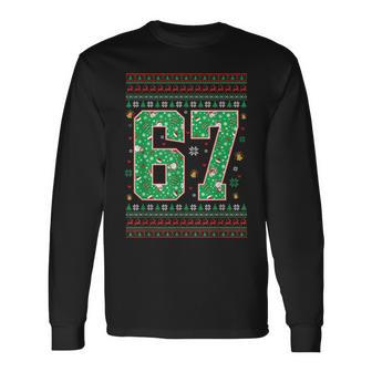 Santa Says 67 Christmas Ugly Sweater 6 7 Six Seven Meme Long Sleeve T-Shirt - Thegiftio UK