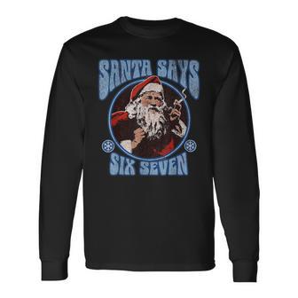 Santa Says Six Seven Vintage Christmas Meme Long Sleeve T-Shirt - Thegiftio UK