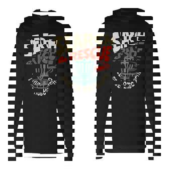 Search & Rescue Leave No Disc Behind Disc Golf Player Long Sleeve T-Shirt - Monsterry