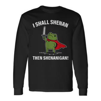I Shall Shenan Then Shenanigan Frog Long Sleeve T-Shirt - Thegiftio UK