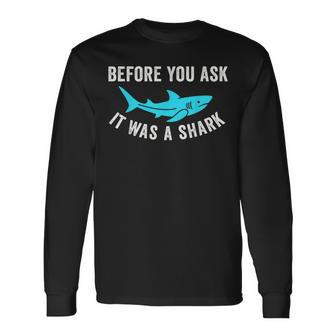 It Was A Shark Ampu Prosthetic Leg Amputation Long Sleeve T-Shirt - Thegiftio UK
