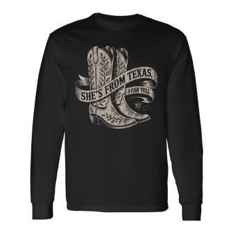 She's From Texas I Can Tell Vintage Cowgirl Boot Long Sleeve T-Shirt - Monsterry