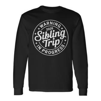 Sibling Vacation Vibes Family Trip Brothers Sisters Long Sleeve T-Shirt - Thegiftio UK