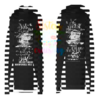 Sisters Cruising 2025 Making Memories Sisters Cruise Trip Long Sleeve T-Shirt | Mazezy