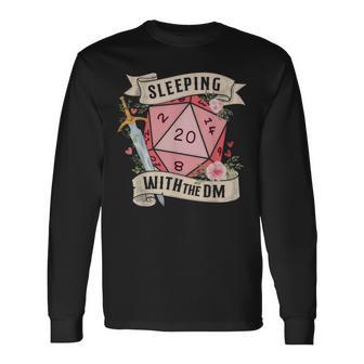 Sleeping With The Dm Saying Long Sleeve T-Shirt - Thegiftio UK