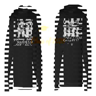 I Am So Done Class Of 2026 Graduation Long Sleeve T-Shirt - Seseable