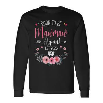 Soon To Be Mawmaw Again Est 2026 Long Sleeve T-Shirt - Thegiftio UK
