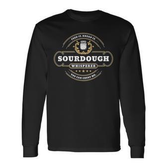 Sourdough Whisperer Bread Baker Long Sleeve T-Shirt | Mazezy