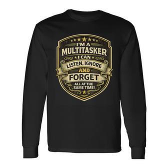Soy Una Multitarea Escuchar Ignorar Olvidar Cotización Camiseta de manga larga - Regaloses
