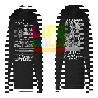 Special Ed Appreciation Life Help Life Skills Teacher Long Sleeve T-Shirt | Mazezy