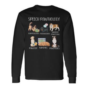 Speech Pathology Dogs Puns Speech Pawthology Slp Slpa Long Sleeve T-Shirt | Seseable UK