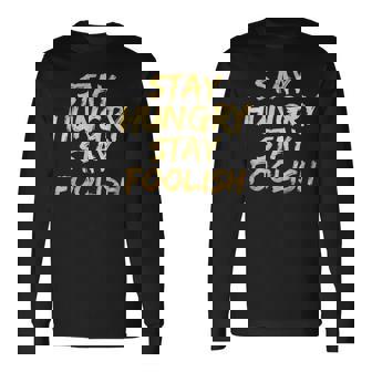 Stay Hungry モチベーショナルステイ フリッシュ インスピレーション 長袖Tシャツ - Kawaiitshirt
