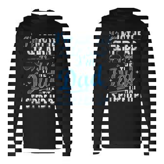 Step-Dad Shirts Dad Who Stepped Up I'm Dad Step Dad Long Sleeve T-Shirt | Mazezy