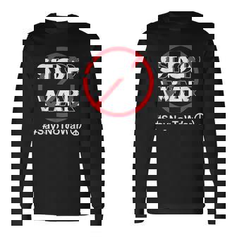 Stop Waray No To War Pleasetop Wars No War 長袖Tシャツ - Kawaiitshirt