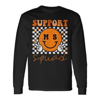 Support Squad Multiple Sclerosis Awareness Ms Awareness Long Sleeve T-Shirt - Thegiftio UK