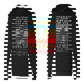 Sure Right After This Raid Gamers Long Sleeve T-Shirt - Seseable