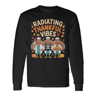 Thanksgiving Radiating Thankful Vibes X-Ray Radiology Tech Long Sleeve T-Shirt - Monsterry