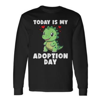 Today Is My Adoption Day Officially Adopted Long Sleeve T-Shirt - Thegiftio UK