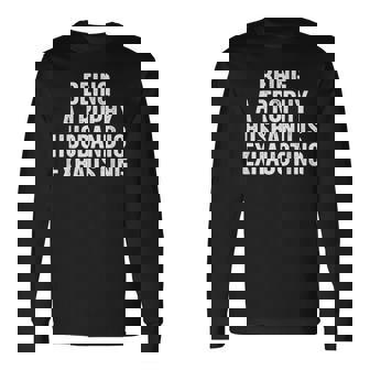 Being A Trophy Husband Is Exhaust Humor Saying Retro Vintage Long Sleeve T-Shirt | Mazezy