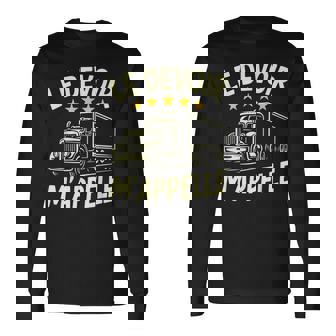 Trucker Quote Le Devoir M’Appelle Highway Road Life Long Sleeve T-Shirt | Mazezy