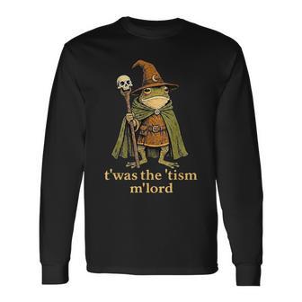 T'was The 'Tism M'lord Frog Wizard Tism Long Sleeve T-Shirt - Monsterry