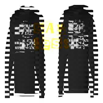 University-Gold Say Less Varsity-Gold Color Graphic Long Sleeve T-Shirt - Thegiftio