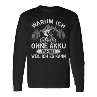 Warum Ich Ohne Akku Fahre Weil Ich Es Kann Fahrrad Radsport Langarmshirts - Seseable