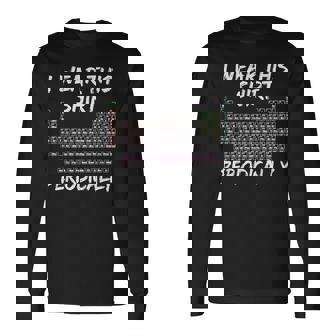 I Wear This Periodically 面白いサイエンスtシャツ 長袖Tシャツ - Kawaiitshirt