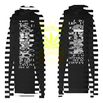 Weed 毎日を楽しむ 長袖Tシャツ - Kawaiitshirt