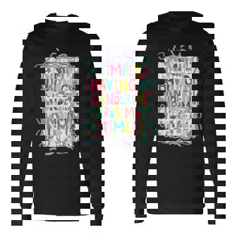 Whimsical Christmas Quote For Holiday Lovers Long Sleeve T-Shirt - Monsterry