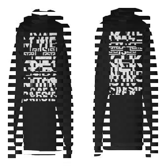 My Wife Is Greek Nothing Scares Me Tank Top Long Sleeve T-Shirt | Mazezy